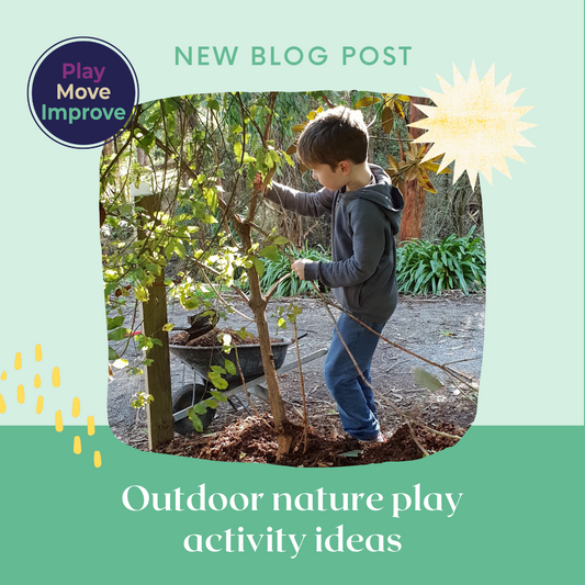 Outdoor nature play activity ideas for preschool and primary aged children
